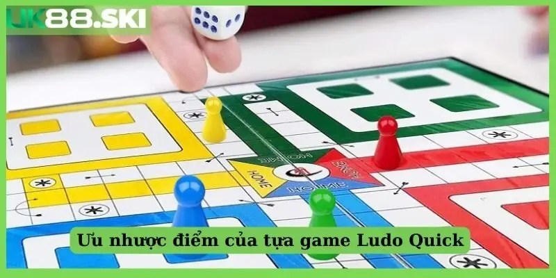 Ưu nhược điểm của game Ludo tại UK88